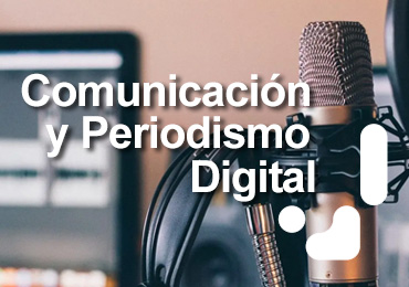 Comunicación y Periodismo Digital